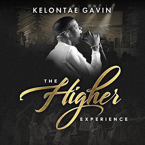 Kelontae Gavin/The Higher Experience