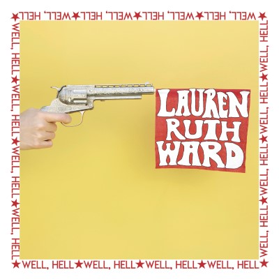 Lauren Ruth Ward/WELL, HELL@150g Vinyl/ Opaque Yellow Vinyl