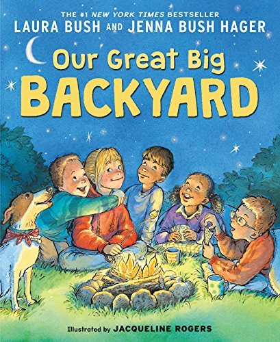Laura Bush/Our Great Big Backyard