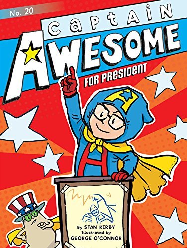 Stan Kirby/Captain Awesome for President