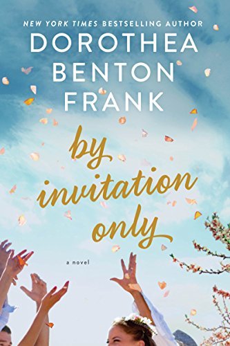 Dorothea Benton Frank/By Invitation Only