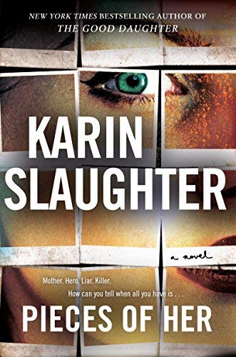 Karin Slaughter/Pieces of Her@A Novel