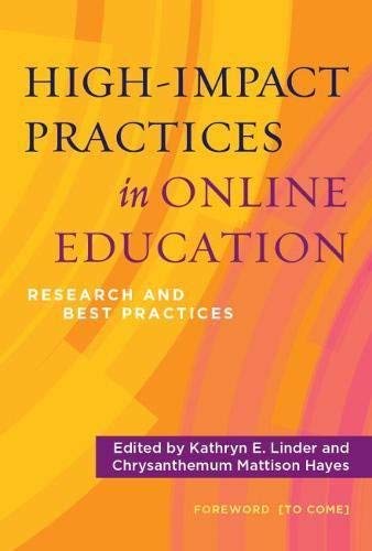 Kathryn E. Linder High Impact Practices In Online Education Research And Best Practices 