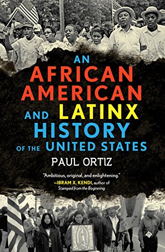 Paul Ortiz/An African American and Latinx History of the Unit