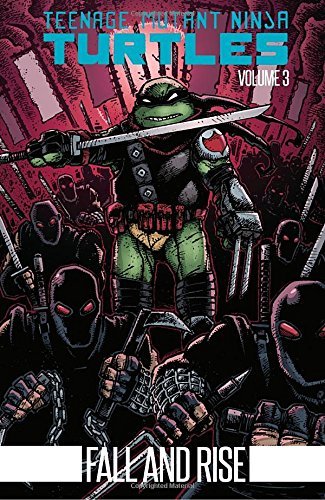 Eastman,Kevin/ Waltz,Tom/ Santolouco,Mateus (IL/Teenage Mutant Ninja Turtles 3 - Fall and Rise