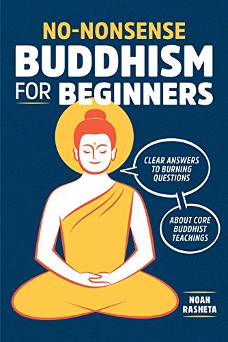Noah Rasheta/No-nonsense Buddhism for Beginners