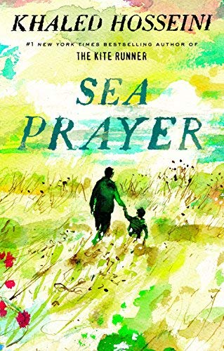 Khaled Hosseini/Sea Prayer