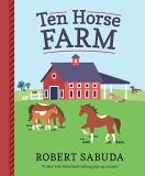 Robert Sabuda Ten Horse Farm 