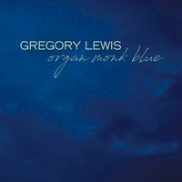 Gregory Lewis/Organ Monk Blue