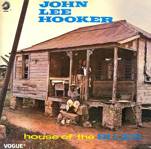 John Lee Hooker/House Of The Blues