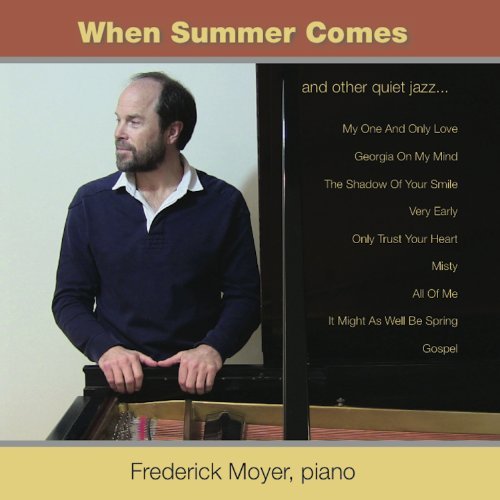 Frederick Moyer/When Summer Comes