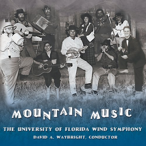 University Of Florida Wind Symphony/Mountain Music