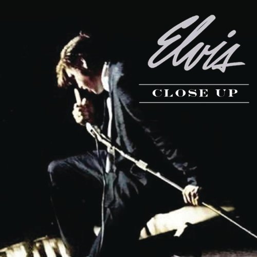 Elvis Presley/Elvis: Close Up