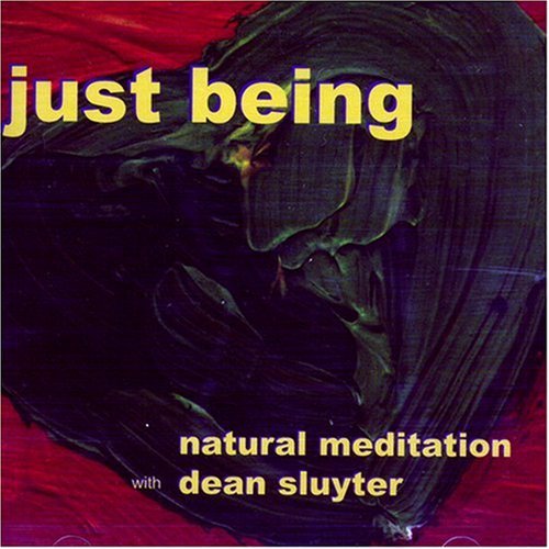 Dean Sluyter Just Being Natural Meditation 