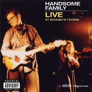 Handsome Family/Live At Schuba's Tavern@Explicit Version
