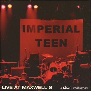 Imperial Teen/Live At Maxwell's