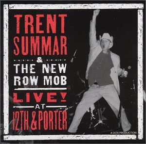 Trent & The New Row Mob Summar/Live At 12th & Porter