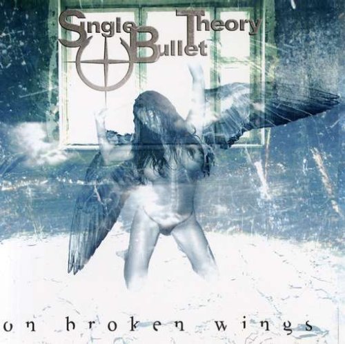 Single Bullet Theory/On Broken Wings