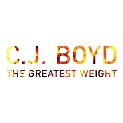 C.J Boyd/Greatest Weight