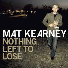 Mat Kearney/Nothing Left To Lose