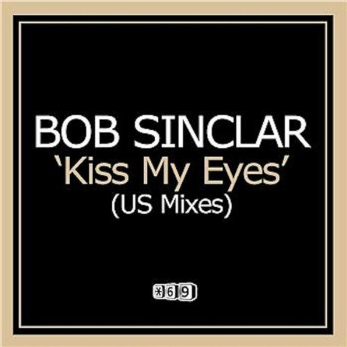 Bob Sinclar/Kiss My Eyes