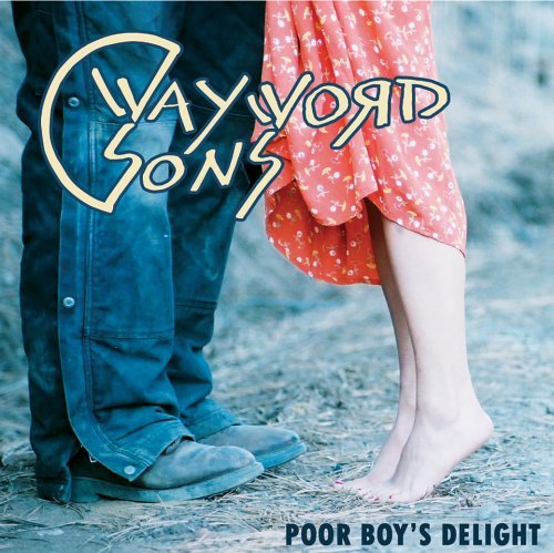 Wayward Sons/Poor Boy's Delight