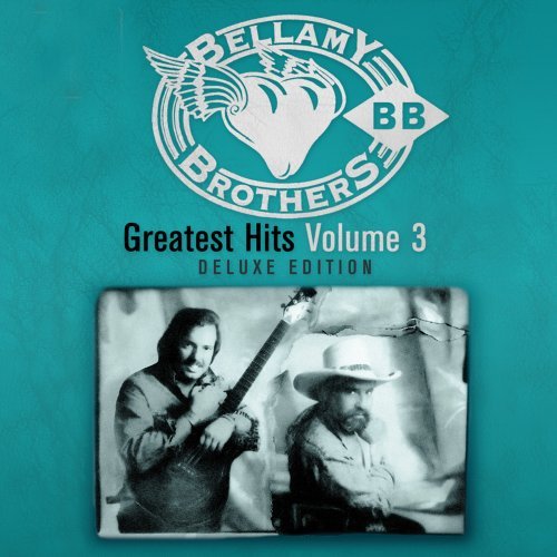 Bellamy Brothers/Vol. 3-Greatest Hits@Deluxe Ed.