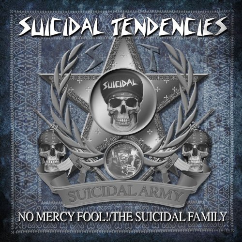 Suicidal Tendencies/No Mercy Fool!/Suicidal Family