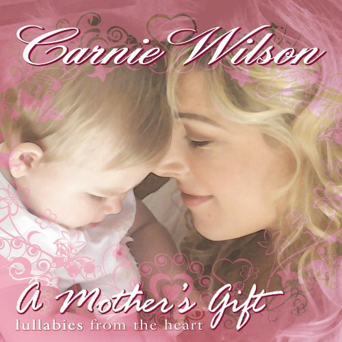 Carnie Wilson/Mother's Gift