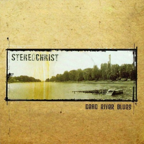 Stereochrist/Dead River Blues