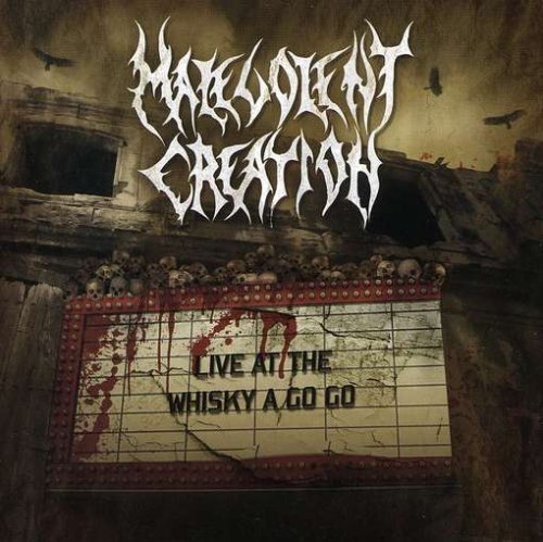Malevolent Creation/Live At The Whisky A Go Go