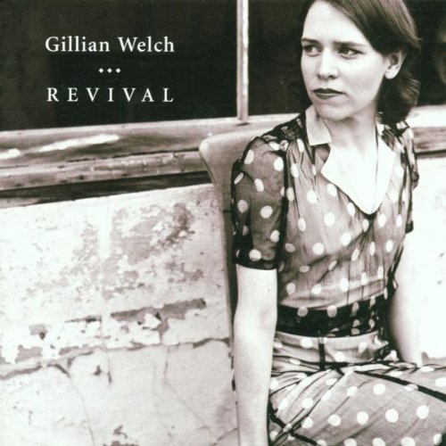 Gillian Welch Revival 