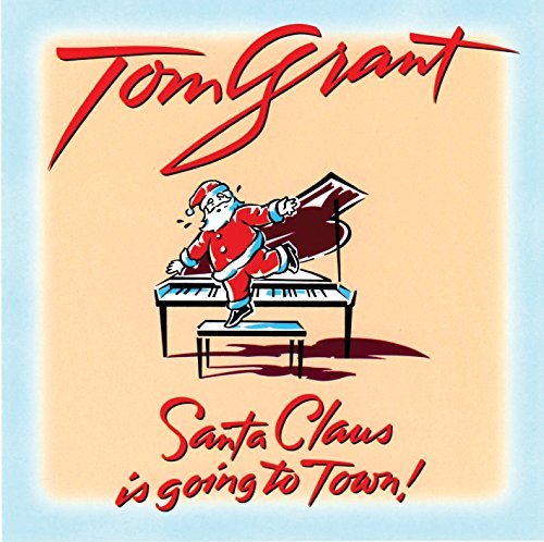 Tom Grant/Santa Claus Is Going To Town