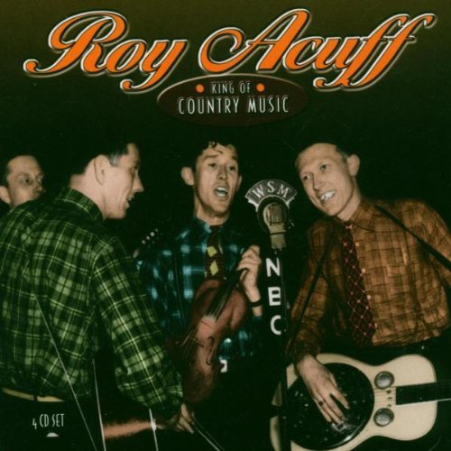 Roy Acuff/King Of Country Music@Import-Gbr@4 Cd Set