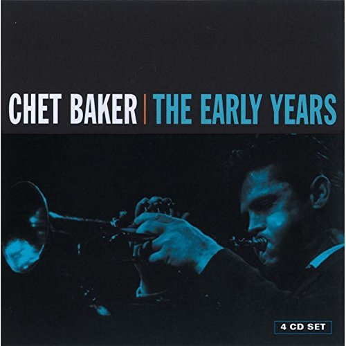 Chet Baker/Early Years@Import-Gbr@4 Cd Set