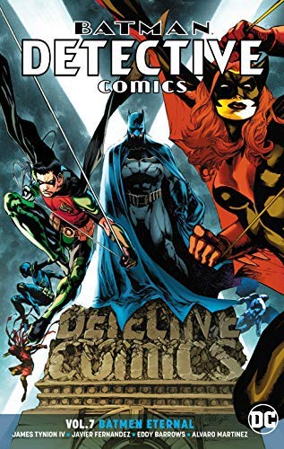 Detective Comics Vol.7: Batmen Eternal/James Tynion IV, Javir Fernandez, and Eddy Barrows