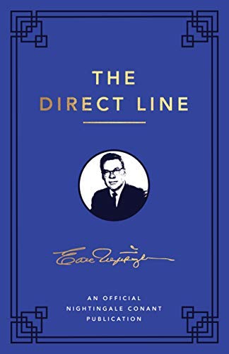 Earl Nightingale The Direct Line An Official Nightingale Conant Publication 