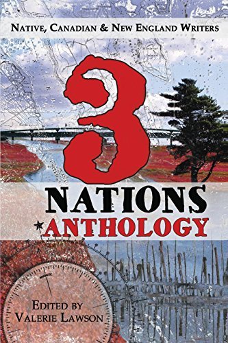 Valerie Lawson/3 Nations Anthology@ Native, Canadian & New England Writers