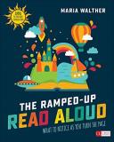Maria P. Walther The Ramped Up Read Aloud [grades Prek 3] What To Notice As You Turn The Page 