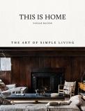 Natalie Walton This Is Home The Art Of Simple Living 