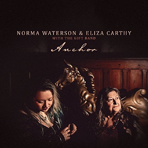 Norma Waterson & Eliza Carthy With The Gift Band/Anchor