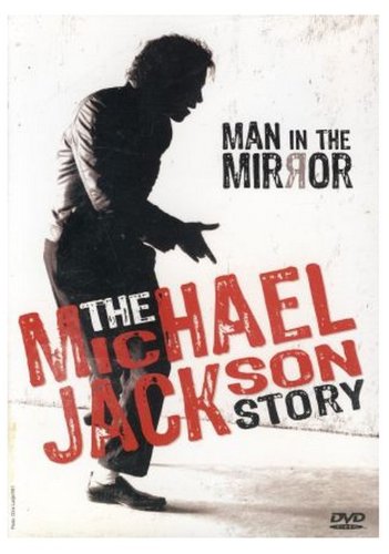 Man in the Mirror/Michael Jackson Story
