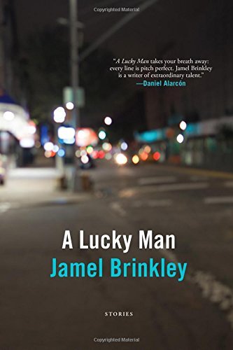 Jamel Brinkley/A Lucky Man