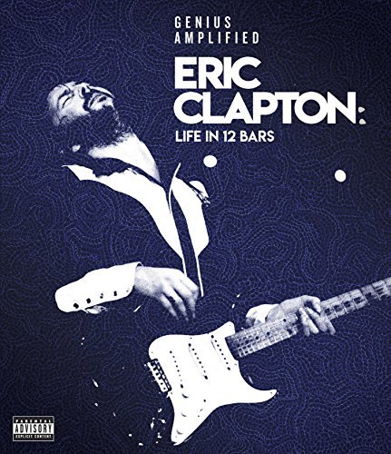 Eric Clapton/Life In 12 Bars@Explicit Version