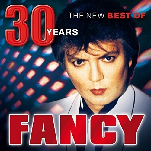 Fancy/30 Years: The New Best Of