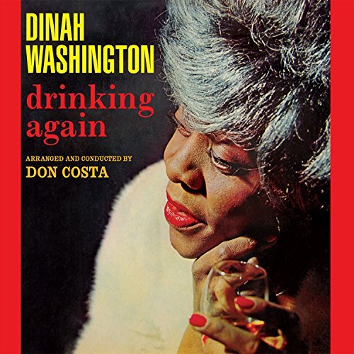 Dinah Washington/Drinking Again