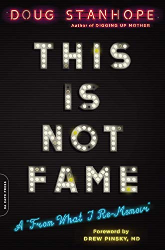 Doug Stanhope/This Is Not Fame@A "from What I Re-Memoir