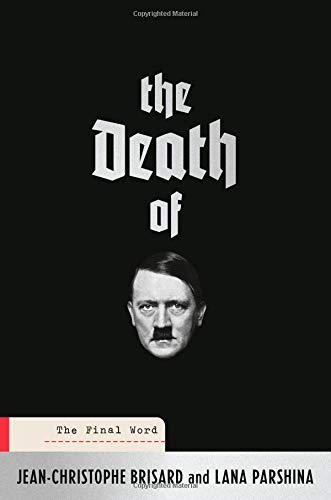 Brisard,Jean-christophe/ Parshina,Lana/The Death of Hitler
