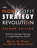 David La Piana The Nonprofit Strategy Revolution Real Time Strategic Planning In A Rapid Response 0002 Edition; 