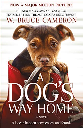 W. Bruce Cameron/A Dog's Way Home Movie Tie-In
